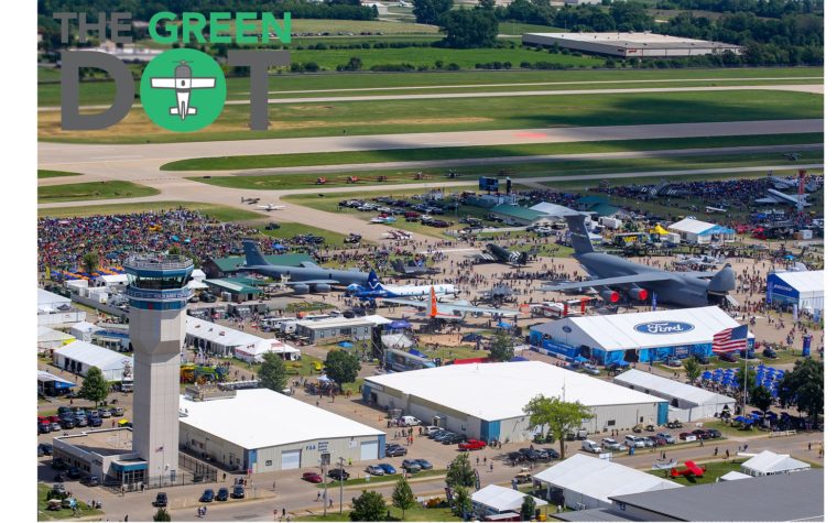 EAA’s The Green Dot — AirVenture 2021: What to Expect